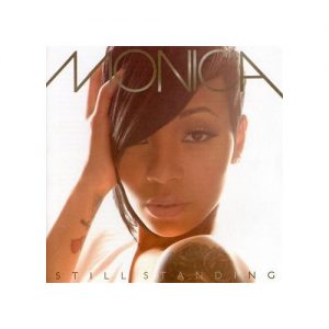 Monica – Still Standing – G Style Magazine