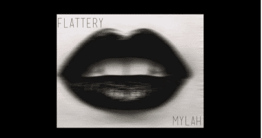 Mylah X Flattery Video